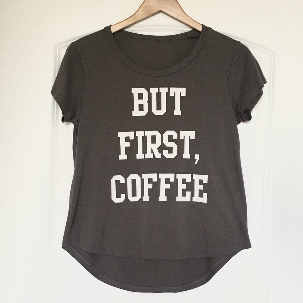 SALE $4! But First Coffee Short Sleeve Graphic Tee
